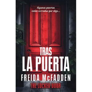 Tras La Puerta/ The Locked Door -- Freida McFadden